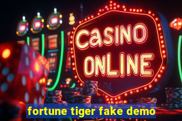 fortune tiger fake demo